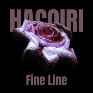 NEWS | 日本で蠢く（うごめく）“とっておき”＝“HACOIRI” 2nd Single「Fine Line」リリース。